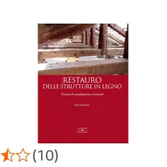 Copertina libro "Restauro delle strutture in legno": tecniche per come indurire il legno e consolidarlo.