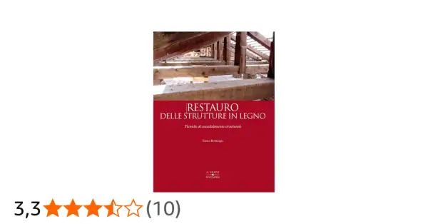 Copertina libro "Restauro delle strutture in legno": tecniche per come indurire il legno e consolidarlo.
